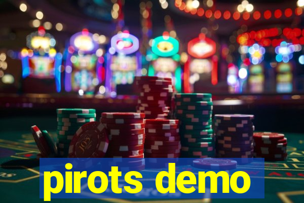 pirots demo
