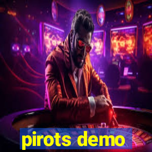 pirots demo