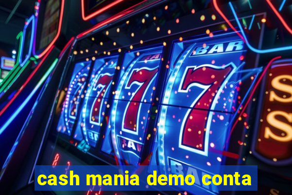 cash mania demo conta
