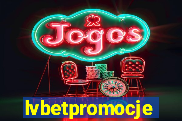 lvbetpromocje