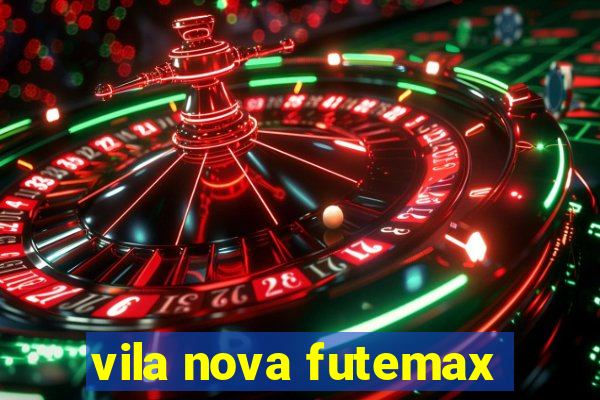 vila nova futemax