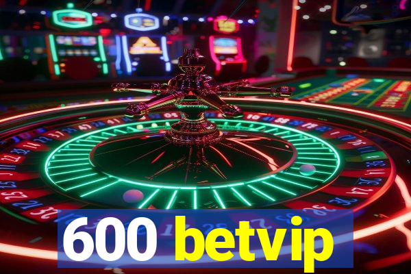 600 betvip
