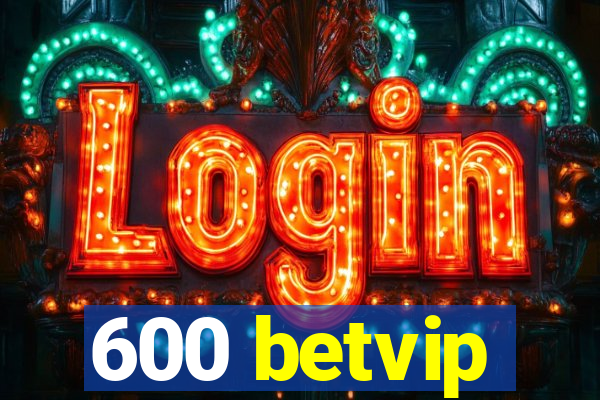 600 betvip