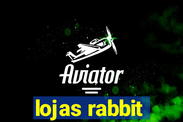 lojas rabbit