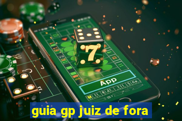 guia gp juiz de fora