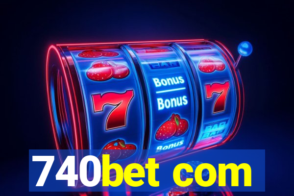 740bet com