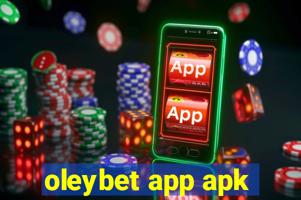 oleybet app apk