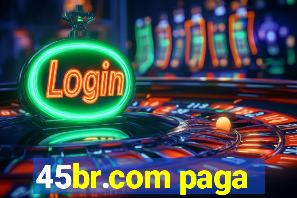 45br.com paga