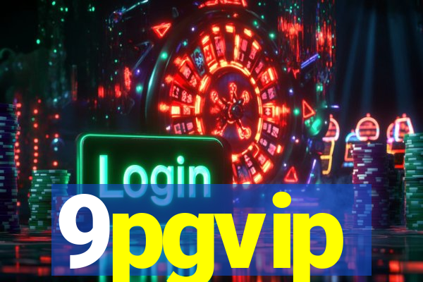 9pgvip