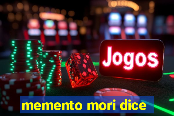 memento mori dice