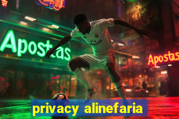 privacy alinefaria