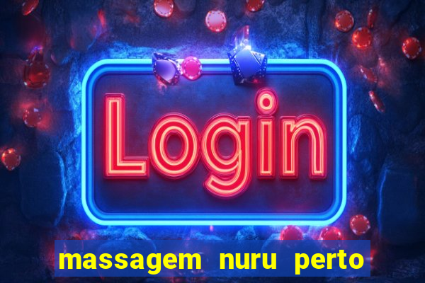 massagem nuru perto de mim