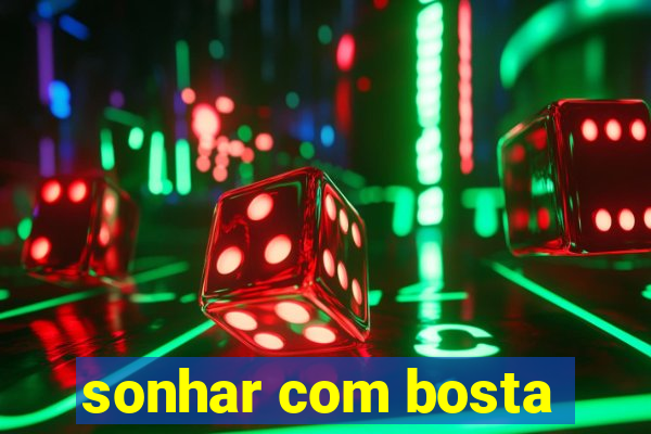 sonhar com bosta