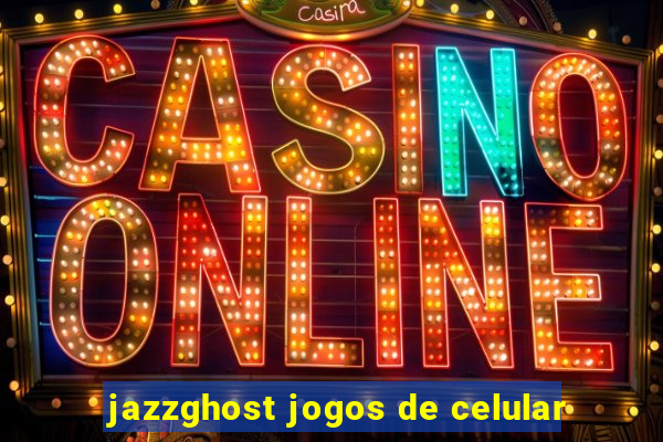 jazzghost jogos de celular