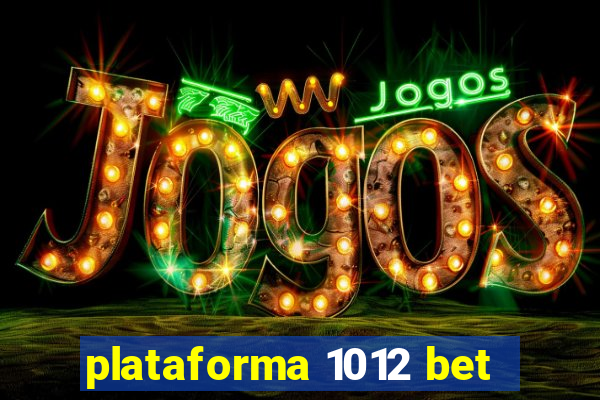 plataforma 1012 bet