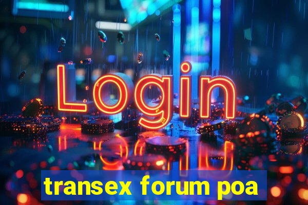 transex forum poa