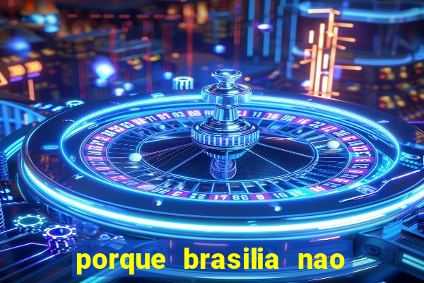 porque brasilia nao tem predios altos