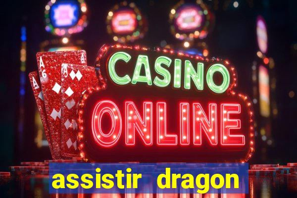 assistir dragon ball super dublado