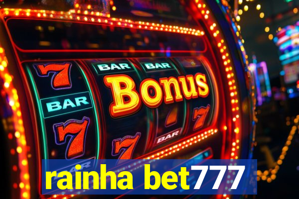 rainha bet777