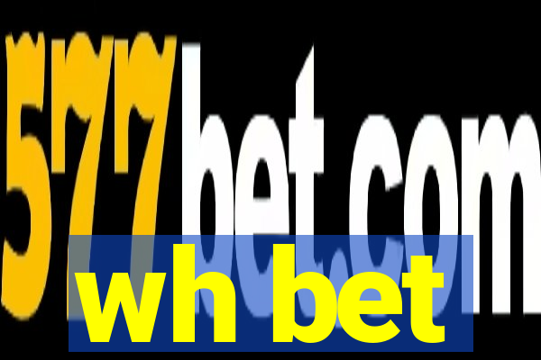 wh bet