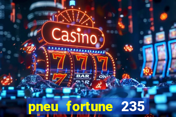 pneu fortune 235 55 r18