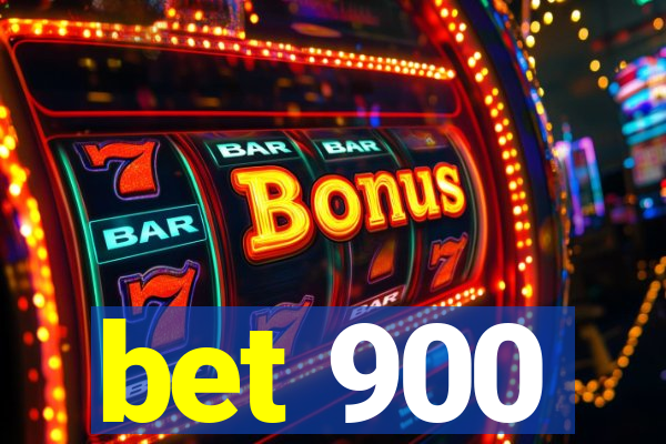 bet 900