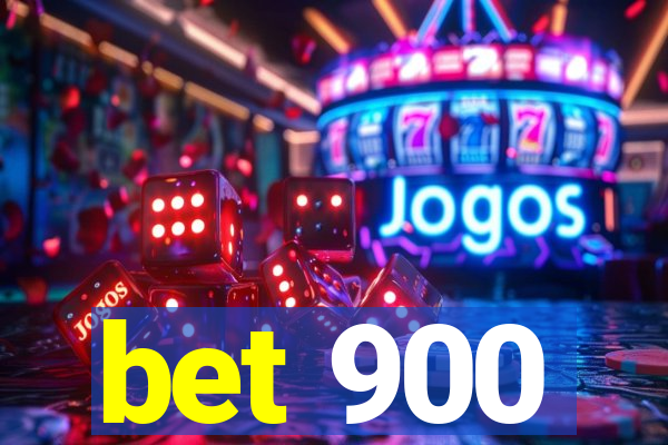 bet 900
