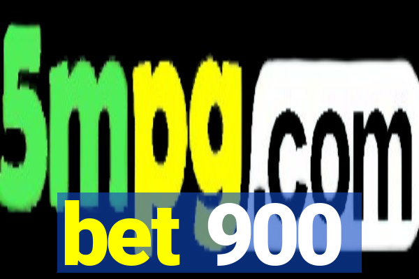 bet 900