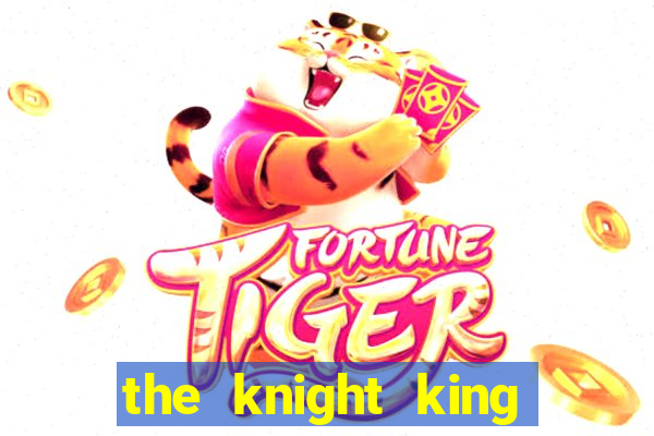 the knight king who returned with a god manga