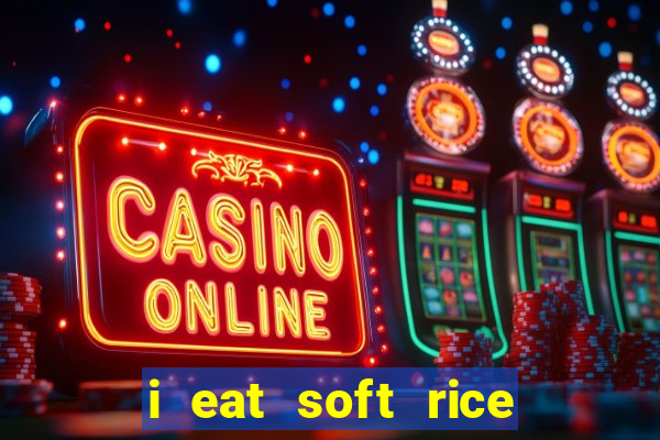 i eat soft rice in another world manga pt br