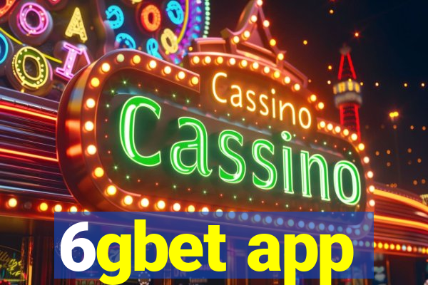 6gbet app