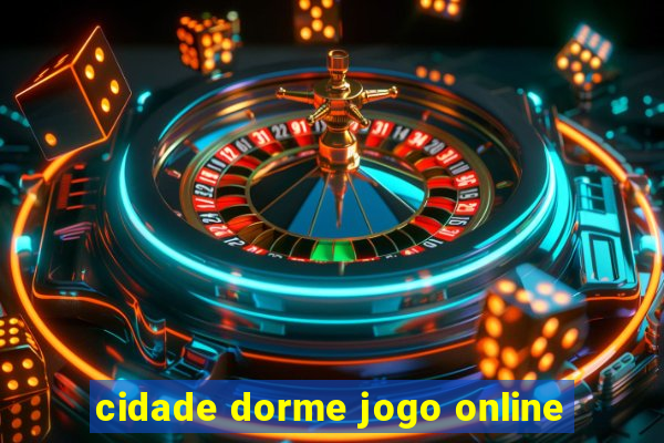 cidade dorme jogo online