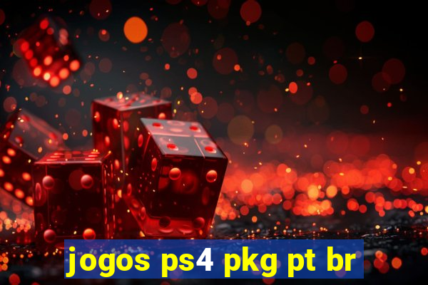 jogos ps4 pkg pt br