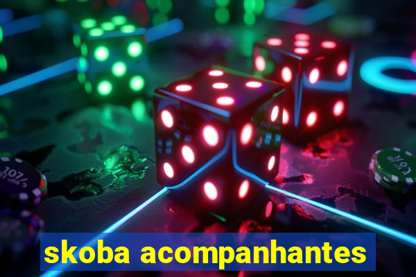 skoba acompanhantes