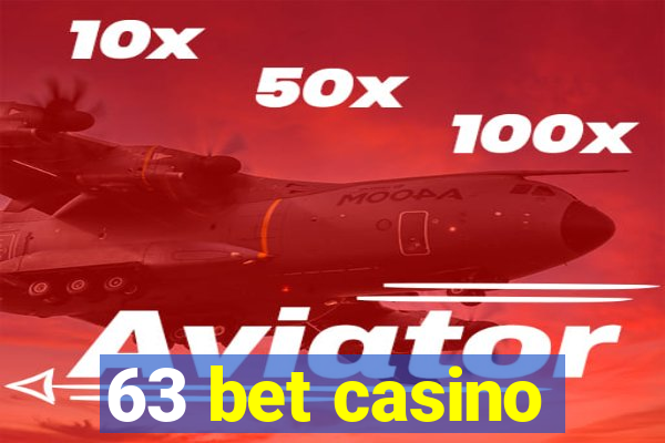 63 bet casino