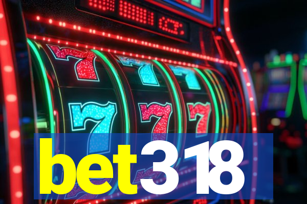 bet318