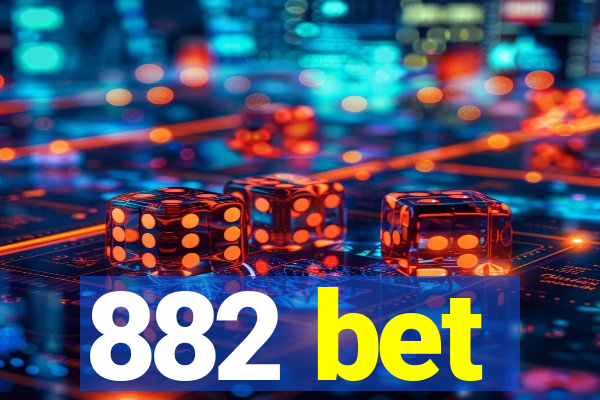 882 bet