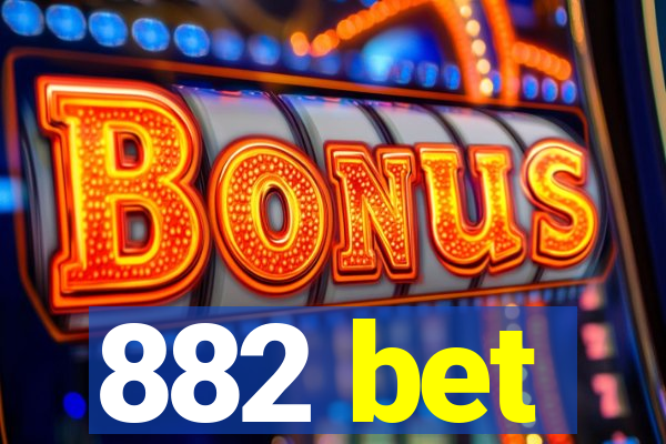 882 bet