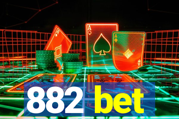 882 bet