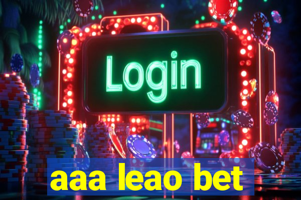 aaa leao bet