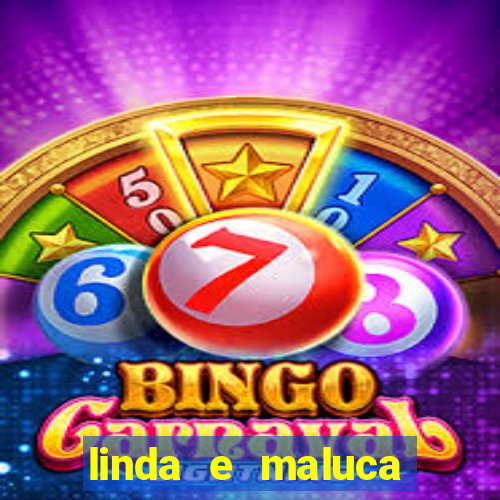 linda e maluca orochi letra