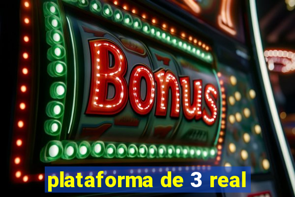 plataforma de 3 real