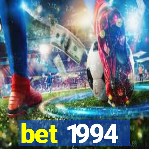 bet 1994