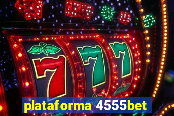 plataforma 4555bet