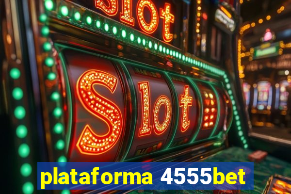 plataforma 4555bet