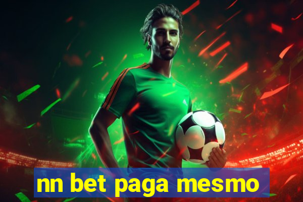nn bet paga mesmo