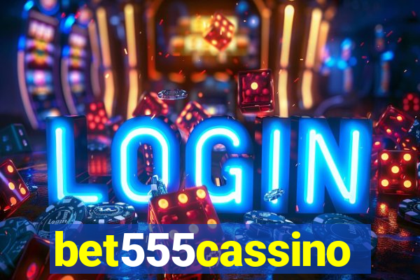 bet555cassino