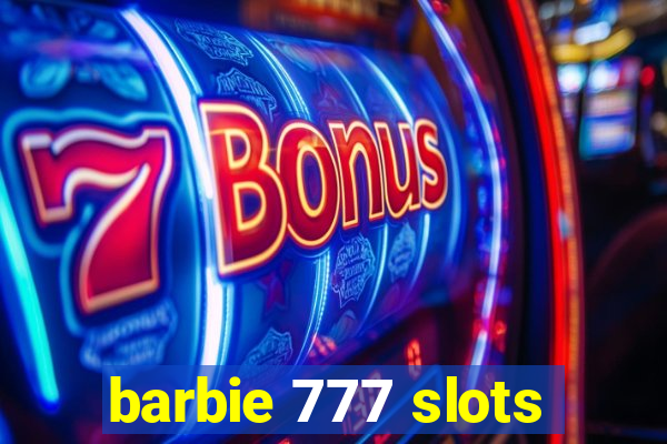 barbie 777 slots