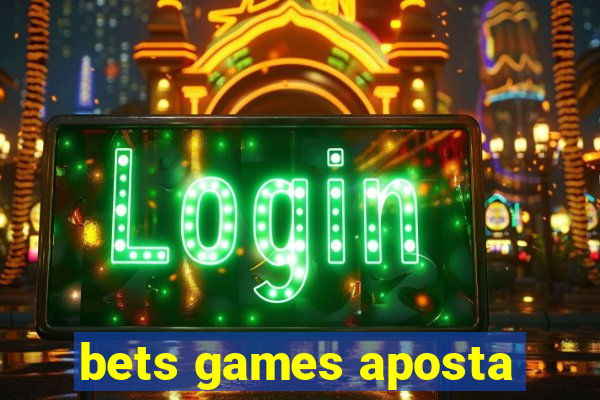 bets games aposta