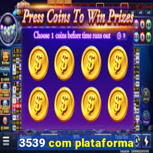 3539 com plataforma